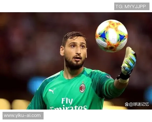 多纳鲁马:从青涩门将到世界顶级守护者的华丽转身与成长之路 多纳鲁马:从青涩门将到世界顶级守护者的华丽转身与成长之路