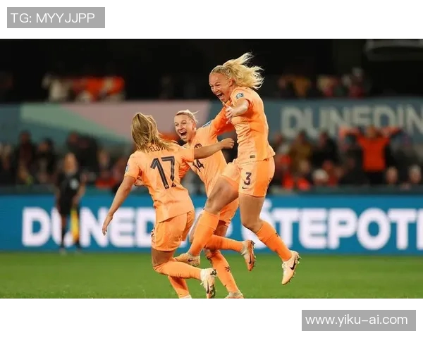 意大利女足对阵荷兰女足精彩直播全程回顾与分析 意大利女足对阵荷兰女足精彩直播全程回顾与分析